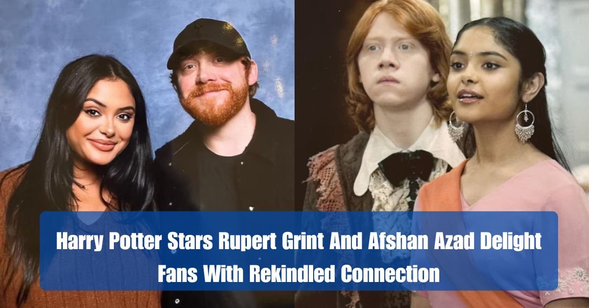 Harry Potter Stars Rupert Grint And Afshan Azad Delight Fans With Rekindled Connection 2 Harry Potter Star