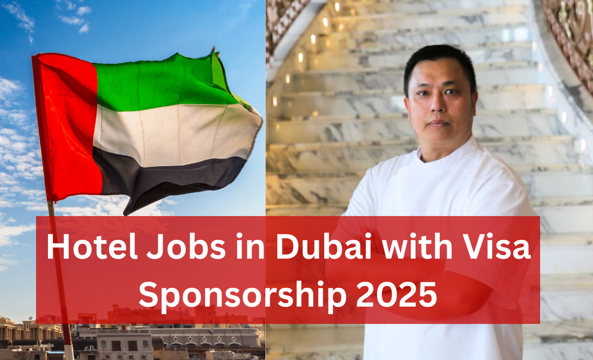 Hotel Jobs in Dubai with Visa Sponsorship 2025