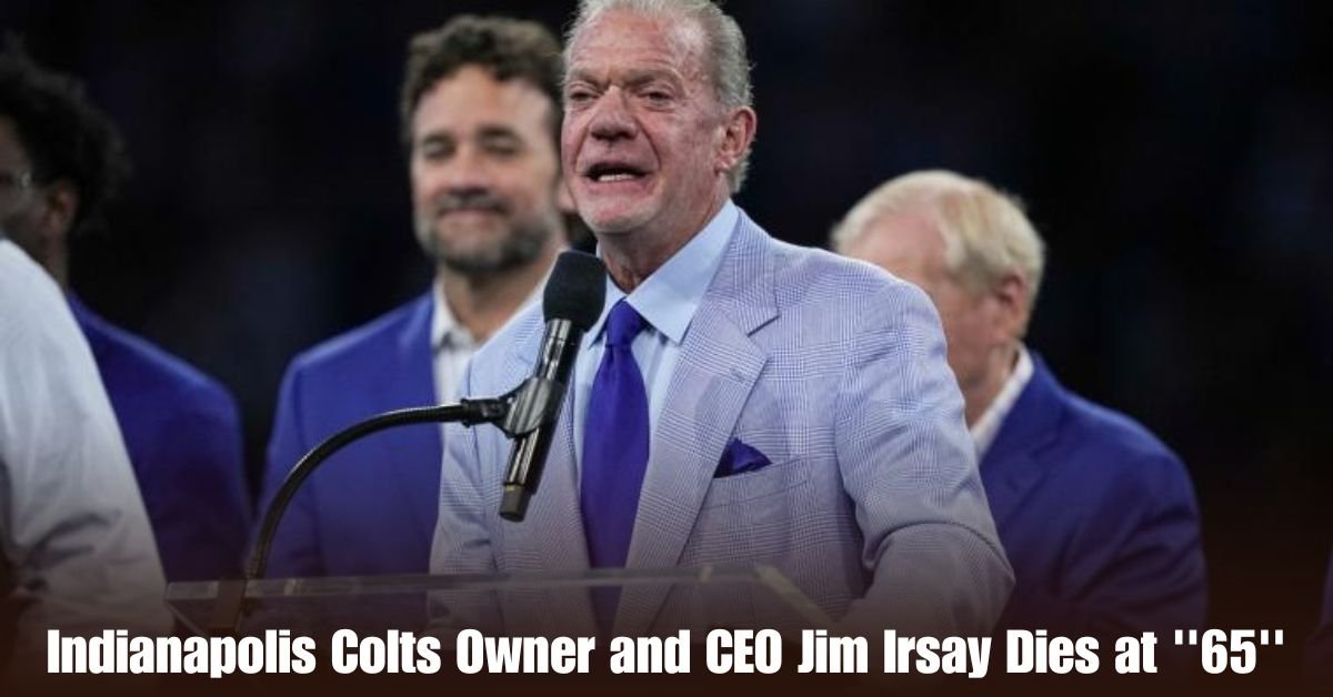 Indianapolis Colts Owner and CEO Jim Irsay Dies at 65 1