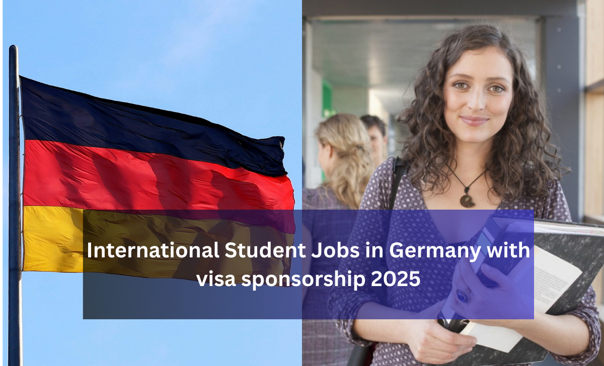 International Student Jobs in Germany with visa sponsorship 2025