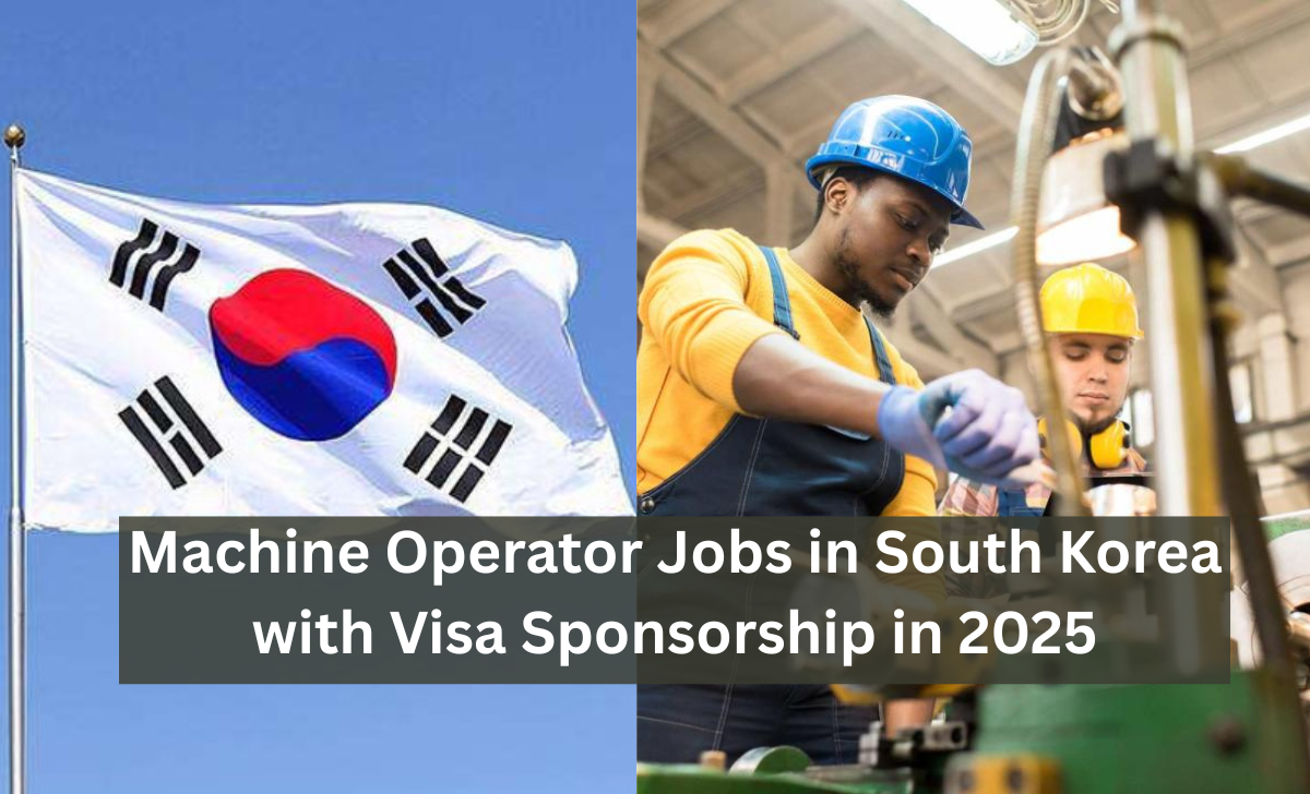 Machine Operator Jobs in South Korea with Visa Sponsorship in 2025