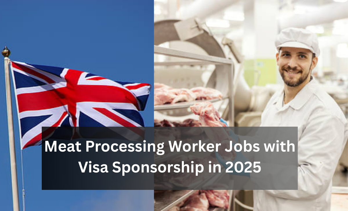 Meat Processing Worker Jobs with Visa Sponsorship in 2025
