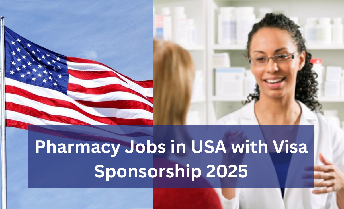 Pharmacy Jobs in USA with Visa Sponsorship 2025