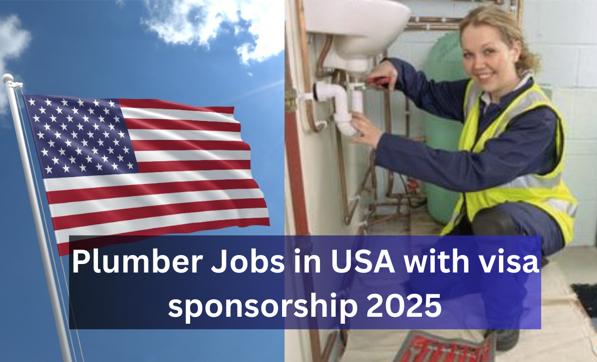 Plumber Jobs in USA with visa sponsorship 2025