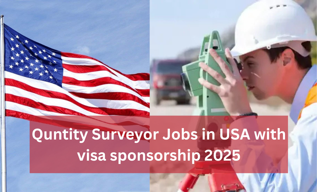 Quantity Surveyor Jobs in USA with Visa Sponsorship 2025