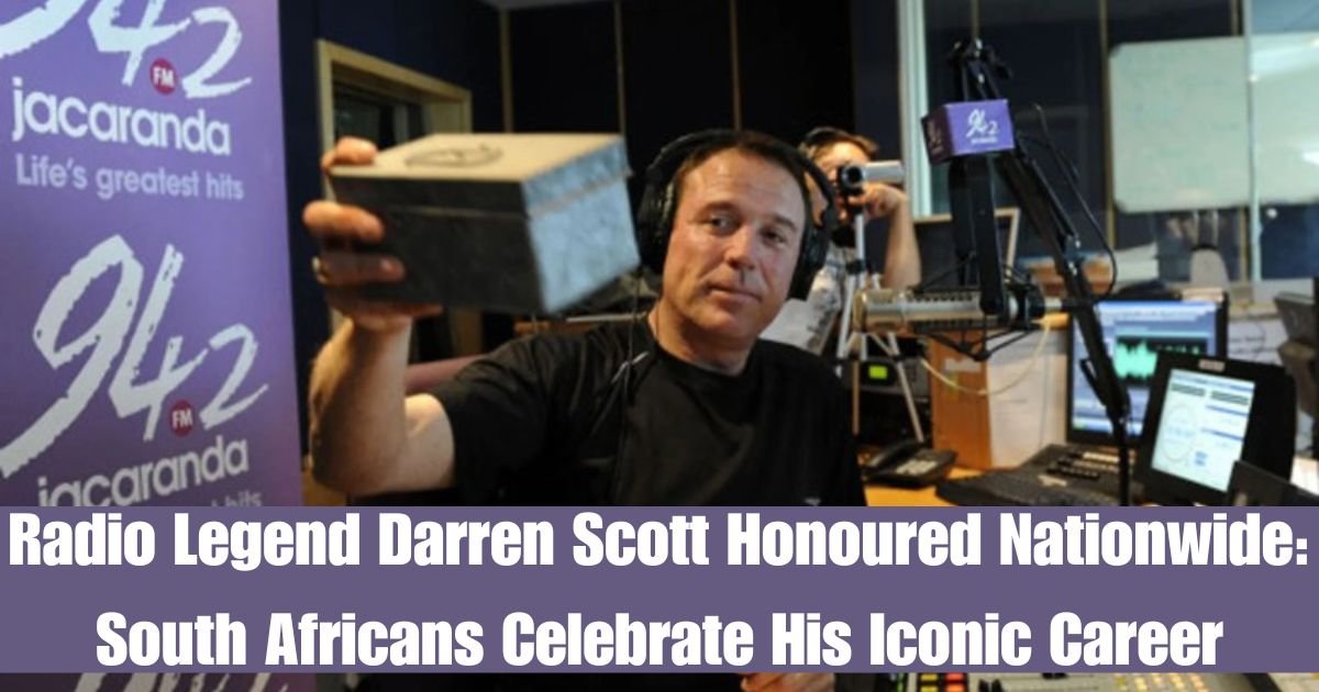 Radio Legend Darren Scott Honoured Nationwide: South Africans Celebrate His Iconic Career