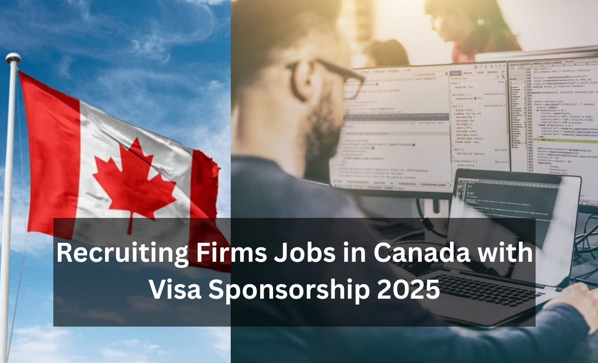 Recruiting Firms Jobs in Canada with Visa Sponsorship 2025