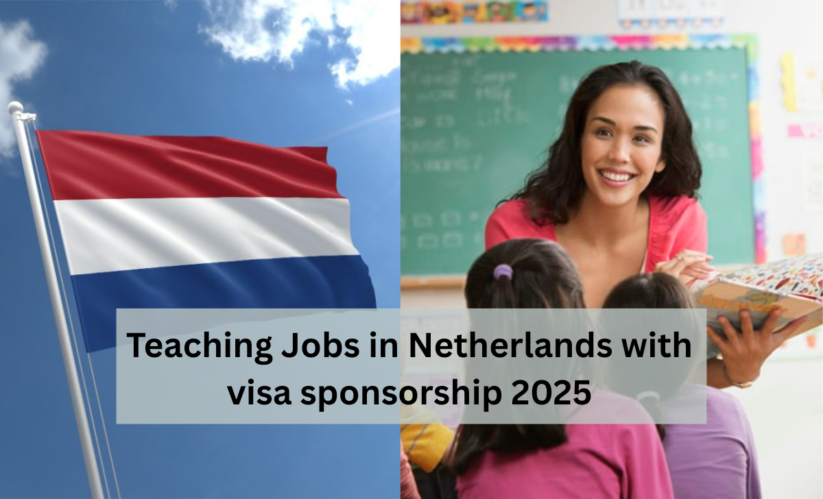 Teaching Jobs in Netherlands with visa sponsorship 2025