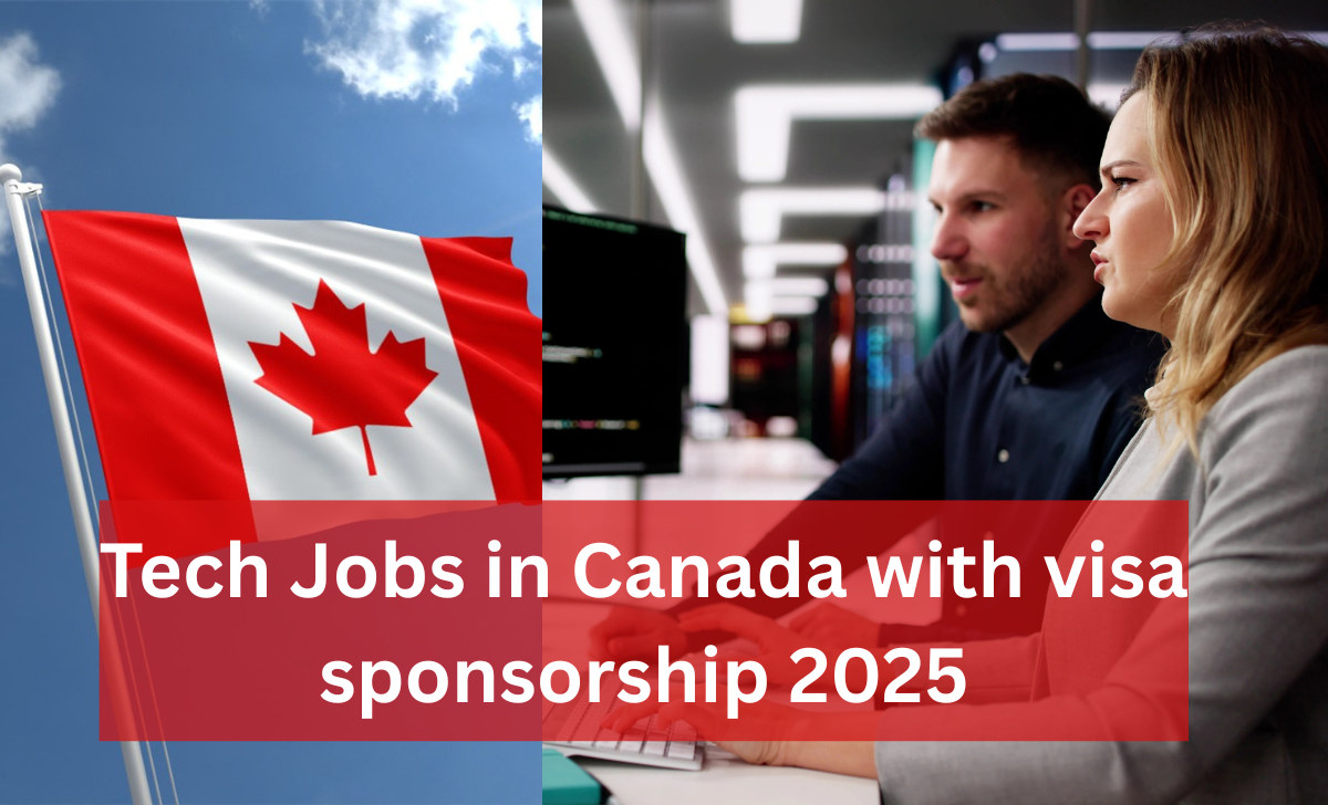 Tech Jobs in Canada with visa sponsorship 2025
