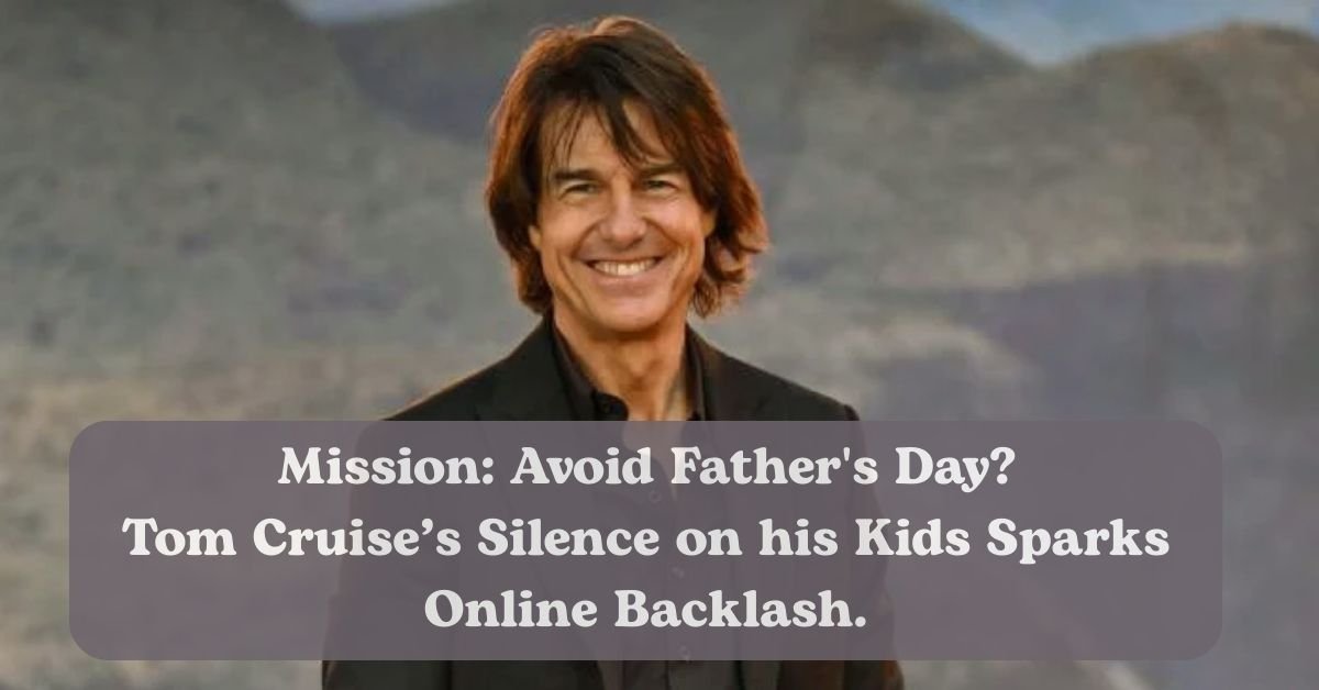 Tom Cruise's awkward Father's Day response sparks backlash.
