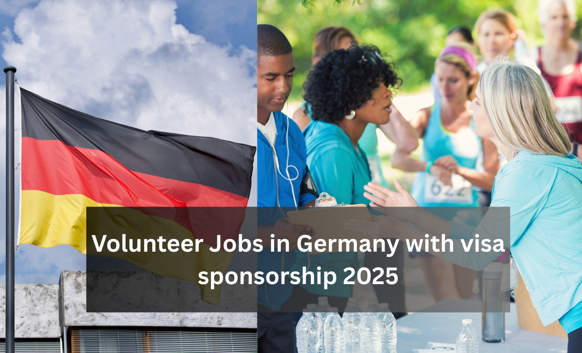 Volunteer Jobs in Germany with visa sponsorship 2025