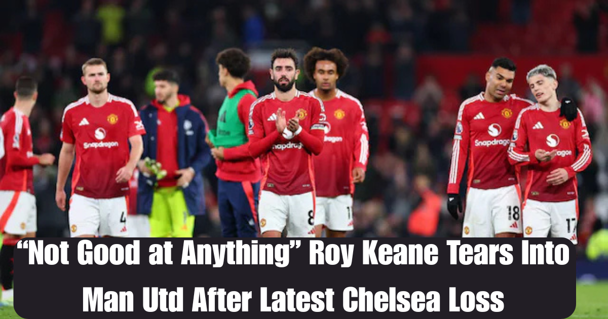 What Happened Between Chelsea and Manchester United? In a high stakes Premier League showdown at Stamford Bridge Chelsea clinched a narrow 1 0 victory over Manchester United, deepening the Red Devils' ongoing crisis. But what truly ignited post match headlines wasnot just the scoreboard it was Roy Keane’s explosive commentary. The former Manchester United captain didnot hold back declaring: