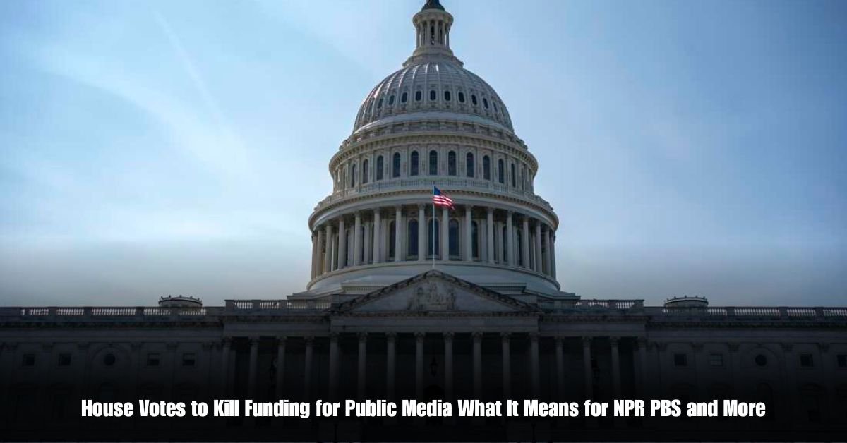 House Votes to Kill Funding for Public Media What It Means for NPR PBS and More 2 6 on Private Jet Presumed Dead After Crash Into San Diego Neighborhood 12 3