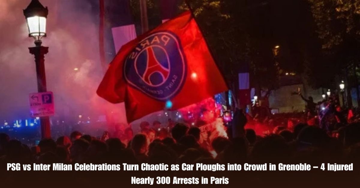 PSG vs Inter Milan Celebrations Turn Chaotic as Car Ploughs into Crowd in Grenoble – 4 Injured Nearly 300 Arrests in Paris 2 6 on Private Jet Presumed Dead After Crash Into San Diego Neighborhood 2025 06 01T060647.054