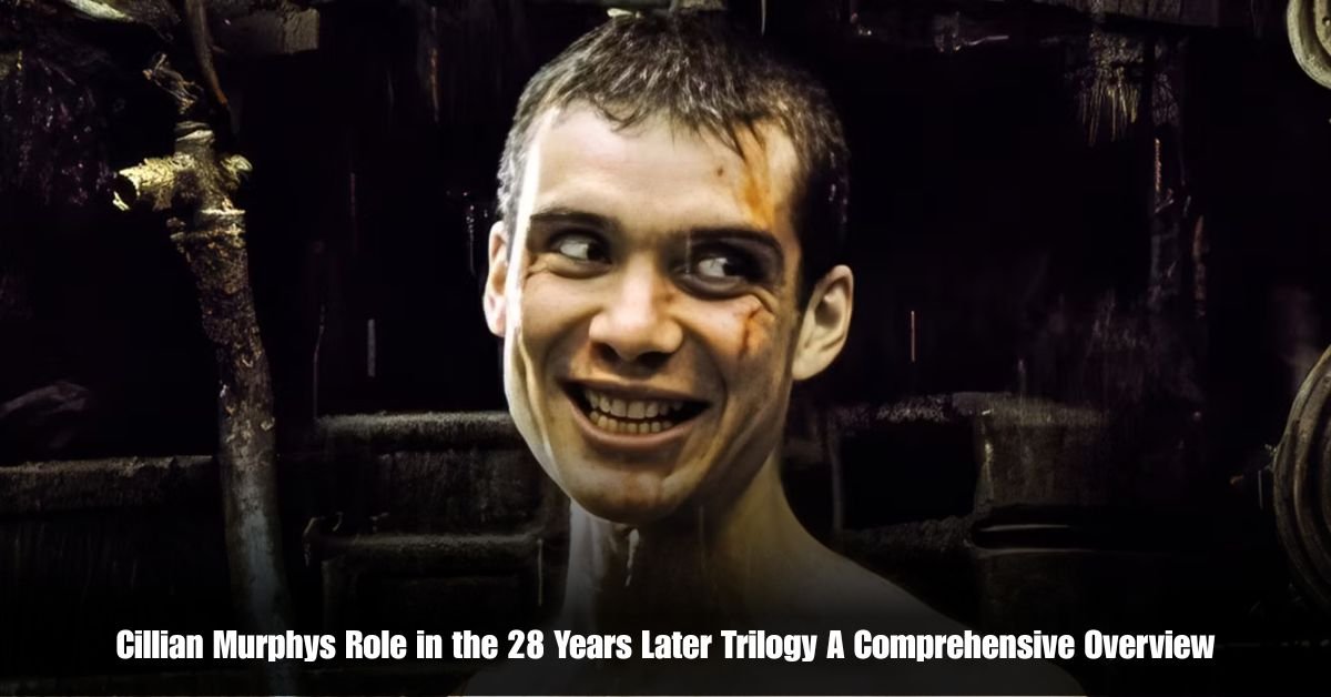 Cillian Murphys Role in the 28 Years Later Trilogy A Comprehensive Overview 2 6 on Private Jet Presumed Dead After Crash Into San Diego Neighborhood 27 1