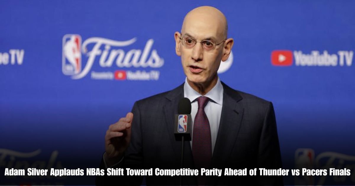 Adam Silver Applauds NBAs Shift Toward Competitive Parity Ahead of Thunder vs Pacers Finals 2 6 on Private Jet Presumed Dead After Crash Into San Diego Neighborhood 40