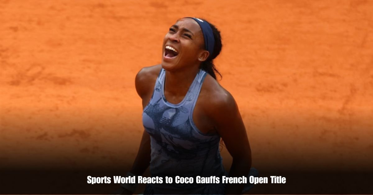 Sports World Reacts to Coco Gauffs French Open Title 2 6 on Private Jet Presumed Dead After Crash Into San Diego Neighborhood 55
