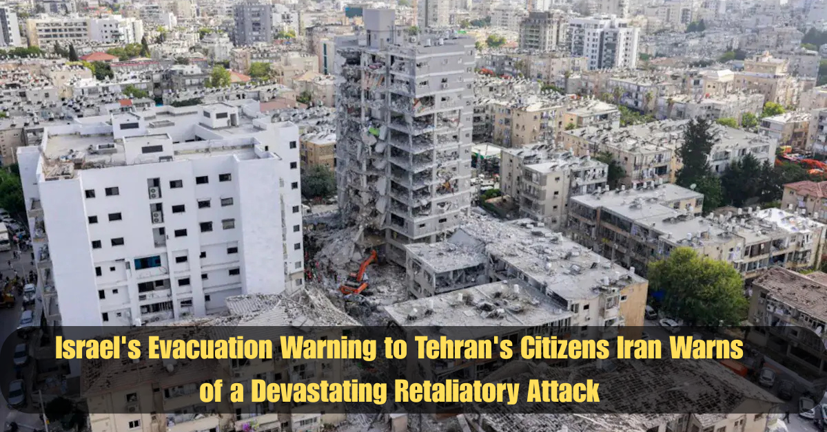 Israel's Evacuation Warning to Tehran's Citizens Iran Warns of a Devastating Retaliatory Attack 2 Add a heading 2025 06 16T113259.341