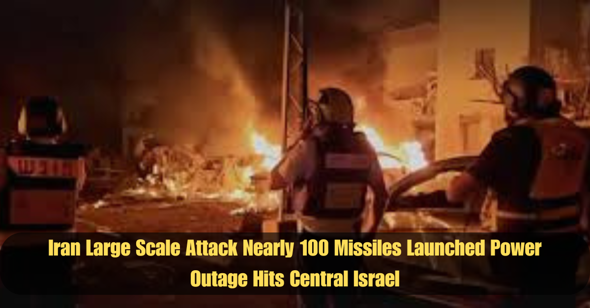 Iran Large Scale Attack Nearly 100 Missiles Launched Power Outage Hits Central Israel 2 Add a heading 2025 06 16T132947.725