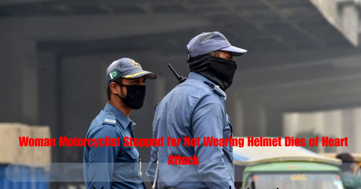 Woman Motorcyclist Stopped for Not Wearing Helmet Dies of Heart Attack 2 Add a heading 2025 06 17T094119.536