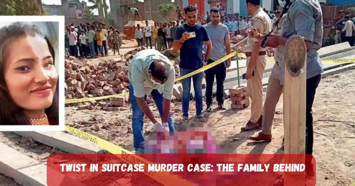 Twist in Suitcase Murder Case: The Family Behind the Crime 2 Add a heading 2025 06 28T183734.946
