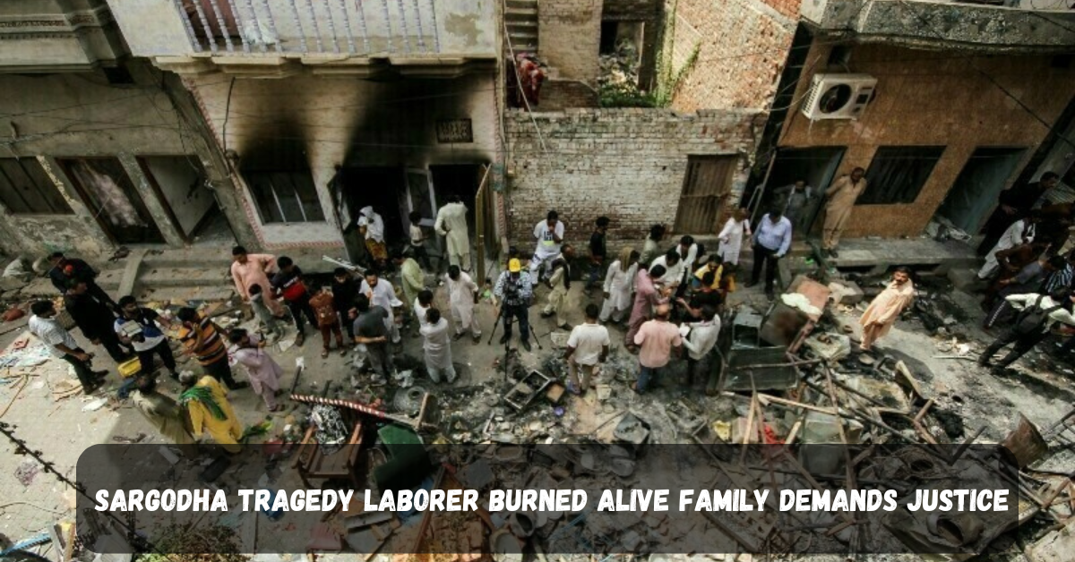 Sargodha Tragedy Laborer Burned Alive Family Demands Justice 2 Add a heading 2025 06 29T110038.395