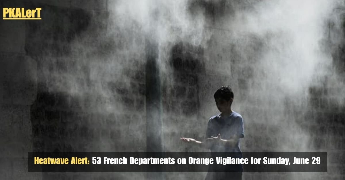 Heatwave Alert: 53 French Departments On Orange Vigilance For Sunday, June 29 2 Heatwave Alert: 53 French Departments On Orange Vigilance For Sunday, June 29