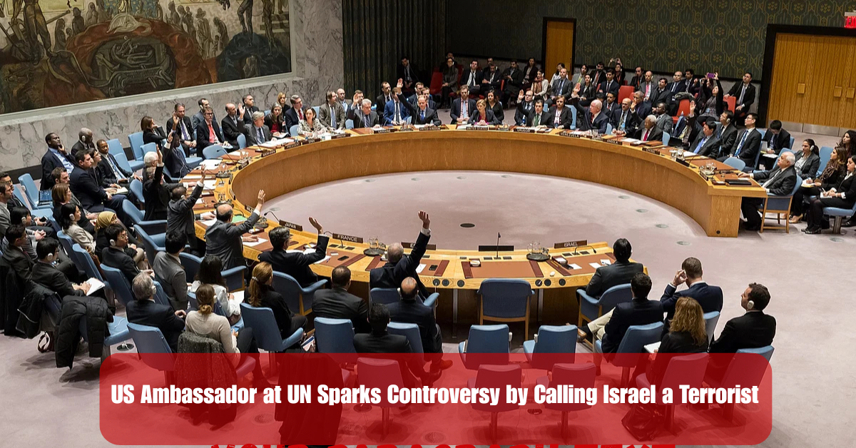 US Ambassador at UN Sparks Controversy by Calling Israel a Terrorist 2 Add a heading 31 1