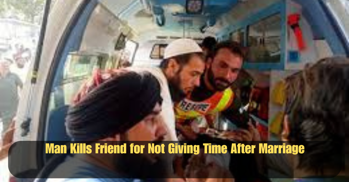 Man Kills Friend for Not Giving Time After Marriage 2 Add a heading 54