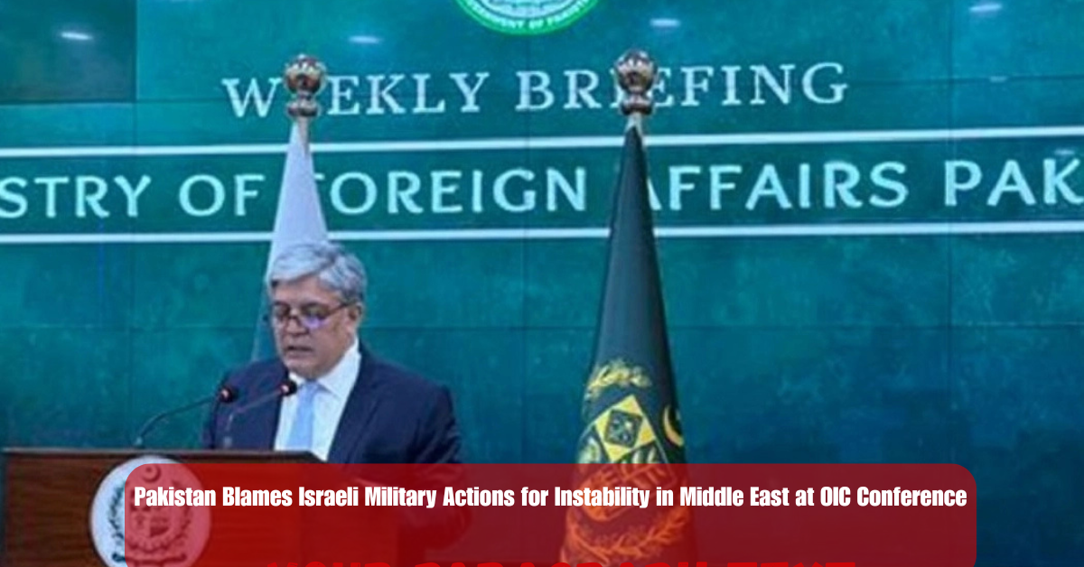 Pakistan Blames Israeli Military Actions for Instability in Middle East at OIC Conference 2 Add a heading 61 1
