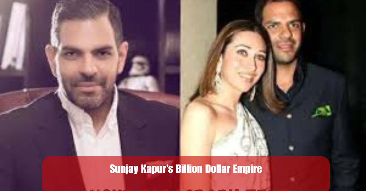Sunjay Kapur’s Billion Dollar Empire 2 Add a heading 62 1