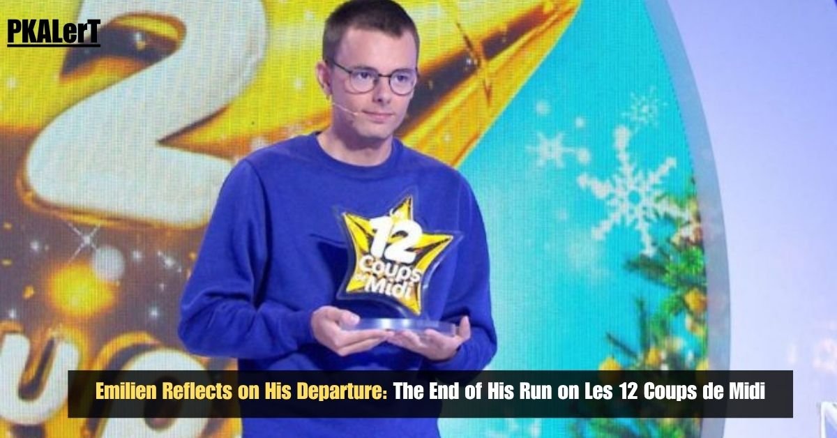 Emilien Reflects On His Departure: The End of His Run On Les 12 Coups de Midi