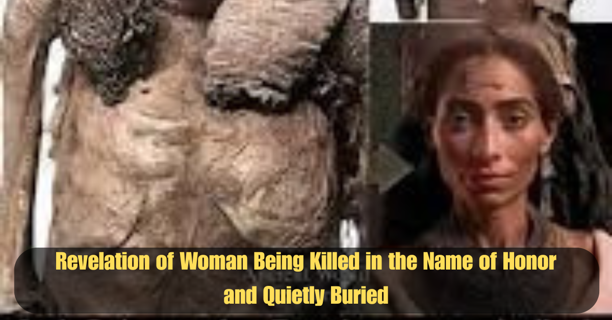 Revelation of Woman Being Killed in the Name of Honor and Quietly Buried 2 Add a heading 73
