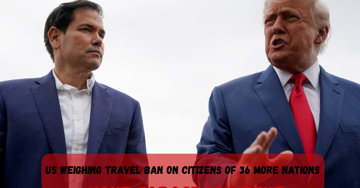US Weighing Travel Ban on Citizens of 36 More Nations 1 Add a heading 77