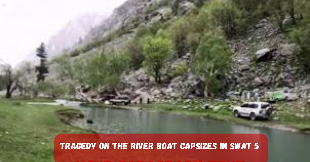 Tragedy on the River Boat Capsizes in Swat 5 Dead Including Women 2 Add a heading 84