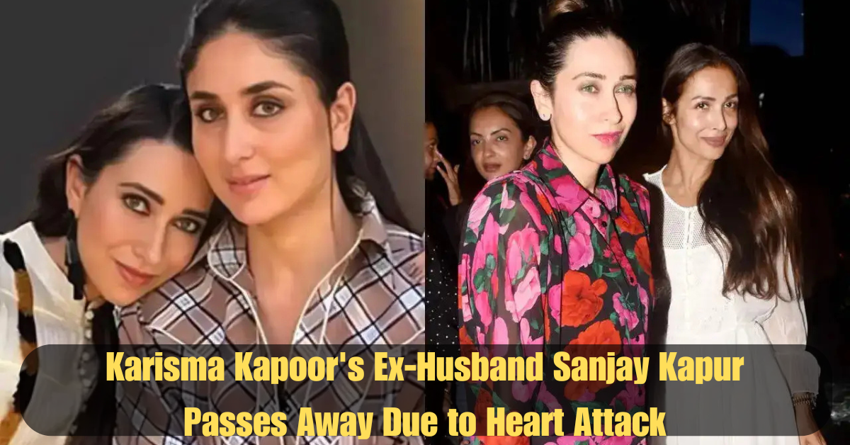 Karisma Kapoor's Ex-Husband Sanjay Kapur Passes Away Due to Heart Attack 2 Add a heading 89