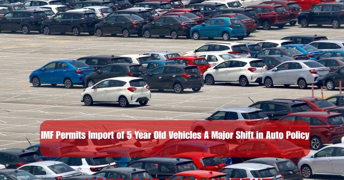 IMF Permits Import of 5 Year Old Vehicles A Major Shift in Auto Policy 2 Add a heading 9 1