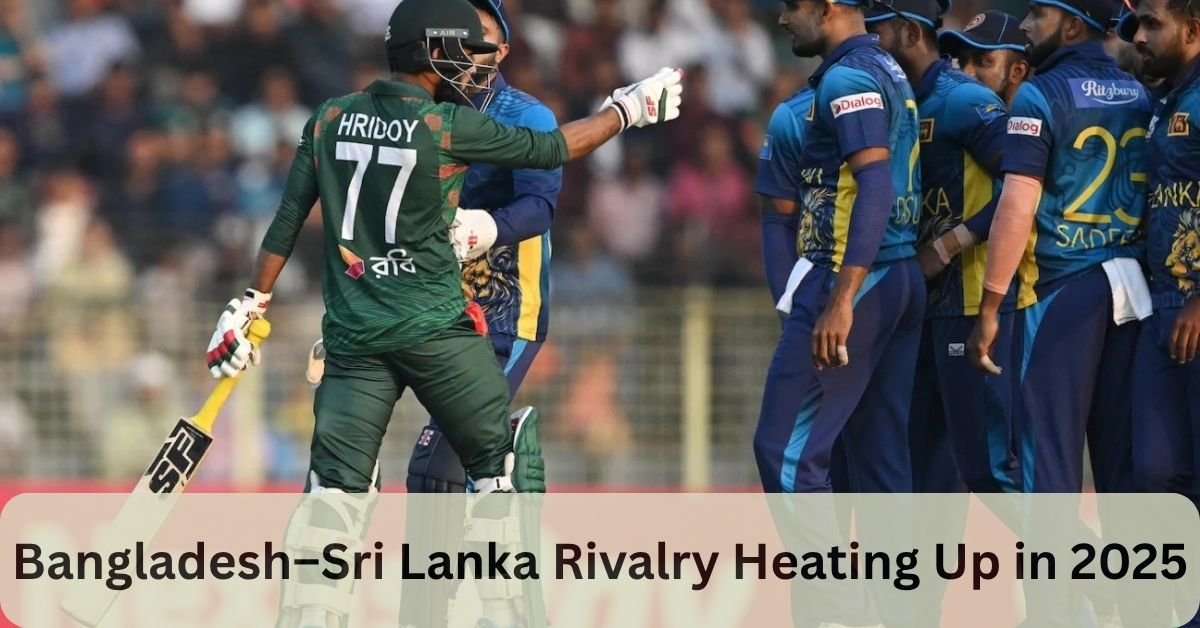 Inside the Fierce Bangladesh–Sri Lanka Rivalry Heating Up in 2025