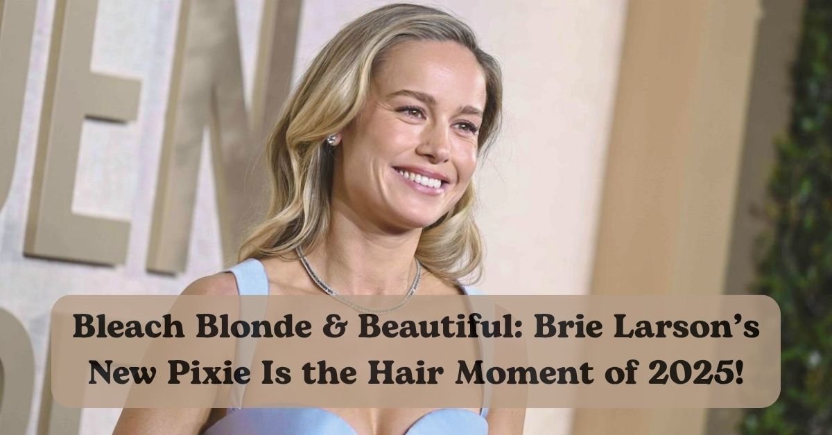 Brie Larson debuts a bleach blonde pixie cut inspired by Mia Farrow.