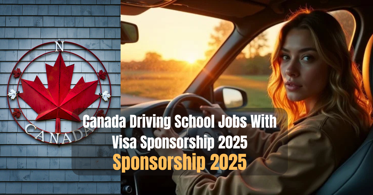 Canada Driving School Jobs With Visa Sponsorship 2025