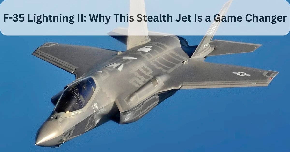 Inside the F-35 Lightning II: Why This Stealth Jet Is a Game Changer