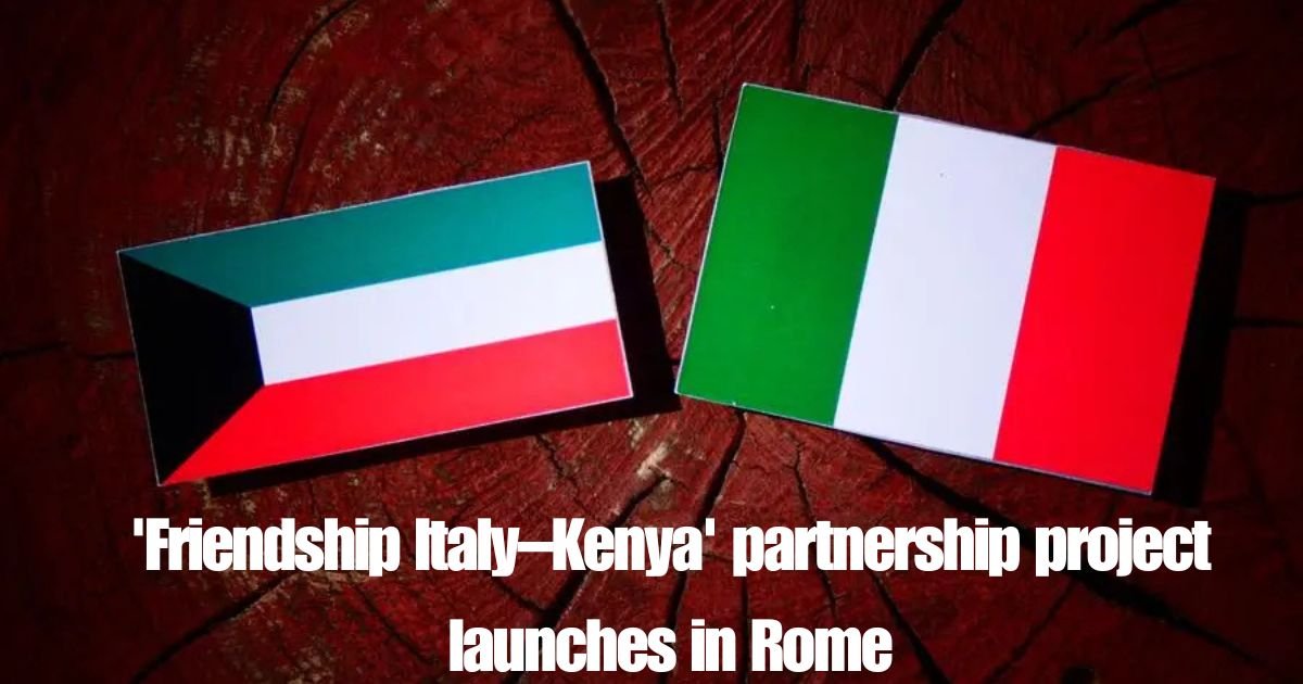 'Friendship Italy–Kenya' partnership project launches in Rome