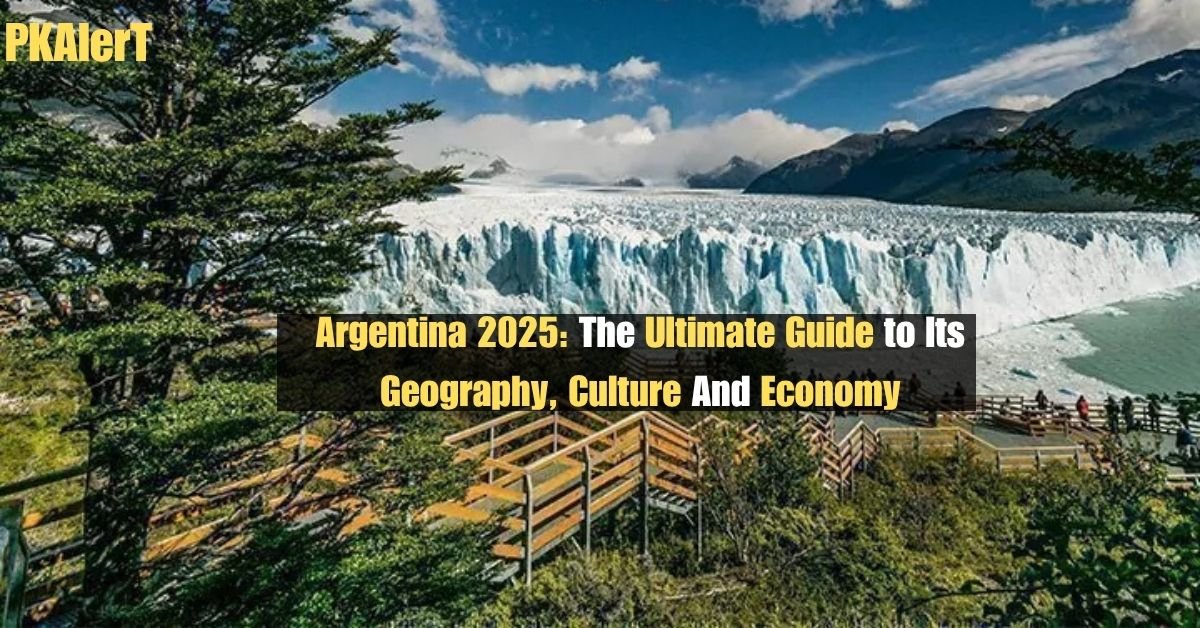 Argentina 2025: The Ultimate Guide To Its Geography, Culture And Economy