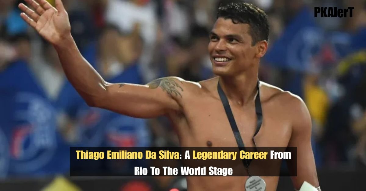 Thiago Emiliano da Silva: A Legendary Career From Rio To The World Stage
