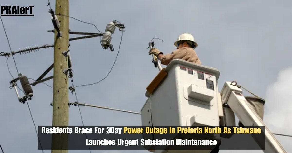 Residents Brace For 3-Day Power Outage In Pretoria North As Tshwane Launches Urgent Substation Maintenance 2 Residents Brace For 3-Day Power Outage In Pretoria North As Tshwane Launches Urgent Substation Maintenance