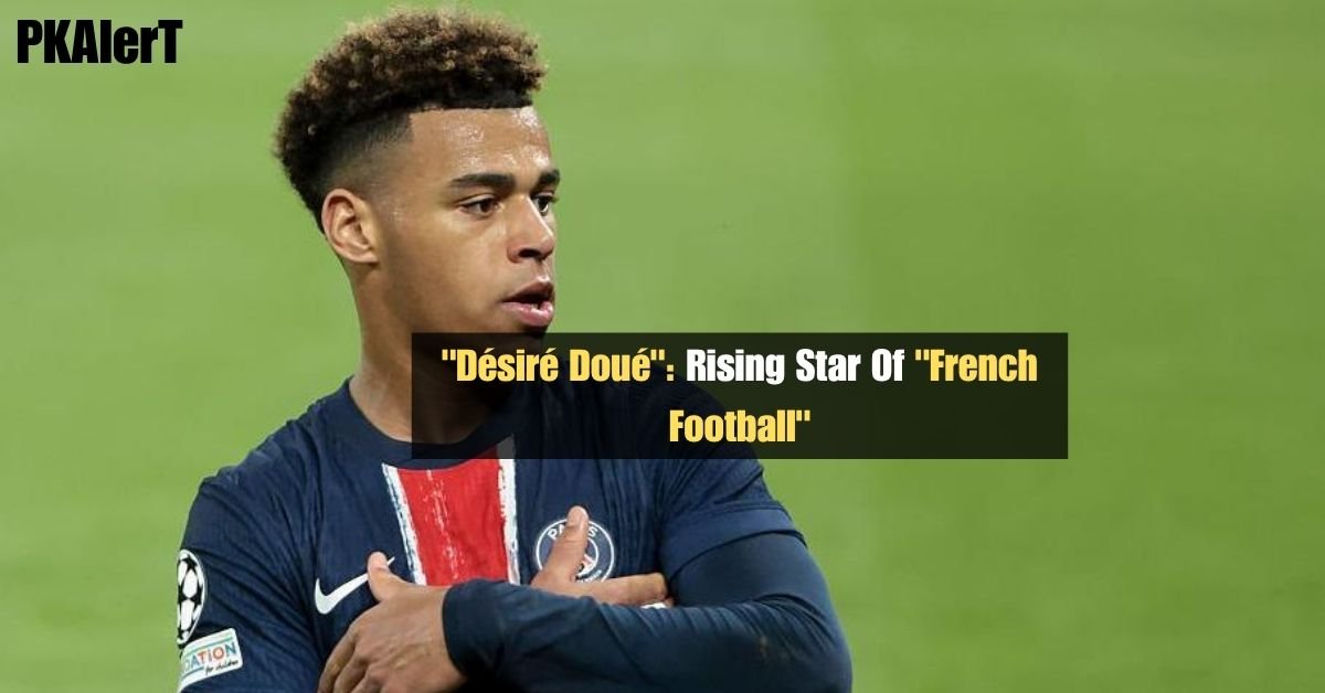 "Désiré Doué": Rising Star Of "French Football"