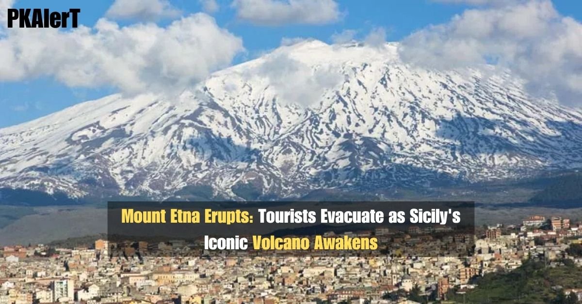 Mount Etna Erupts: Tourists Evacuate as Sicily's Iconic Volcano Awakens 2 Mount Etna Erupts: Tourists Evacuate as Sicily's Iconic Volcano Awakens