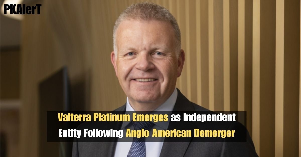 Valterra Platinum Emerges as Independent Entity Following Anglo American Demerger