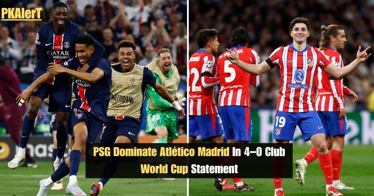 PSG Dominate Atlético Madrid In 4–0 Club World Cup Statement 2 PSG Dominate Atlético Madrid In 4–0 Club World Cup Statement
