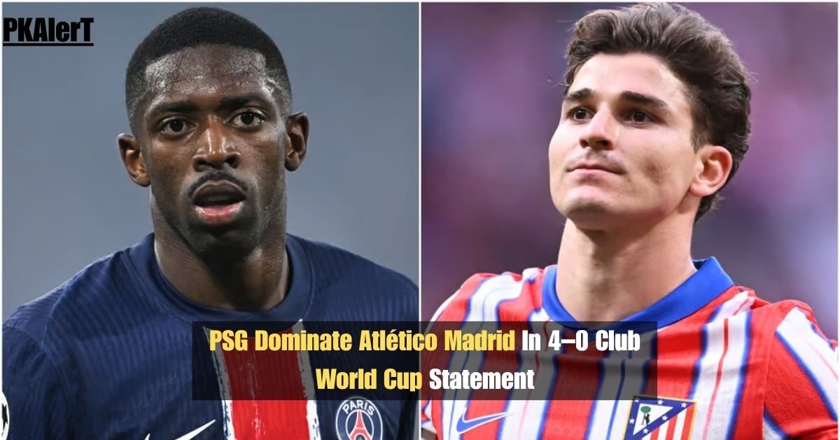 PSG Dominate Atlético Madrid In 4–0 Club World Cup Statement